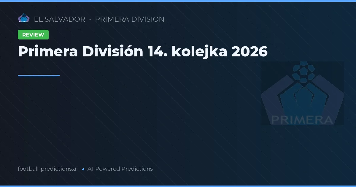 Primera División 14. kolejka 2026