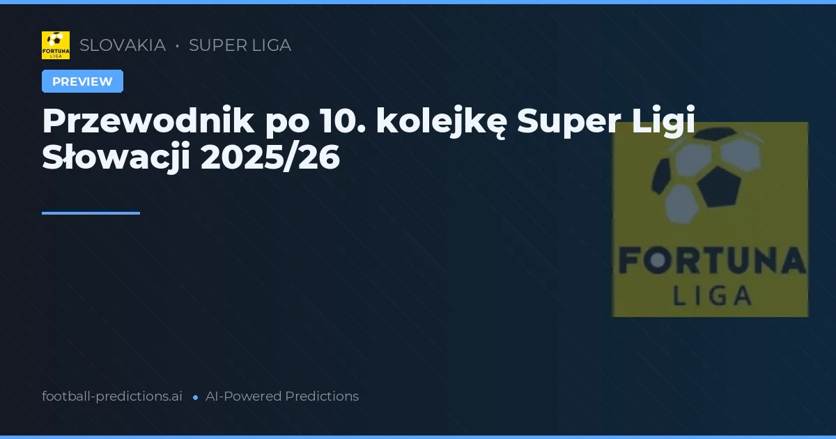 Przewodnik po 10. kolejkę Super Ligi Słowacji 2025/26