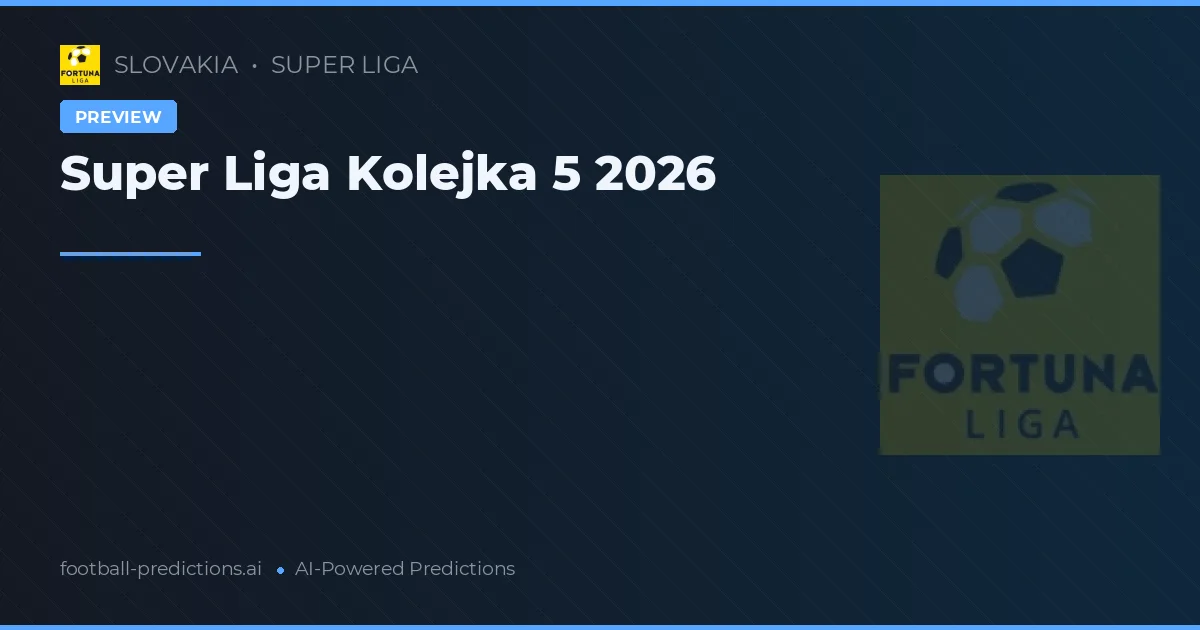 Super Liga Kolejka 5 2026