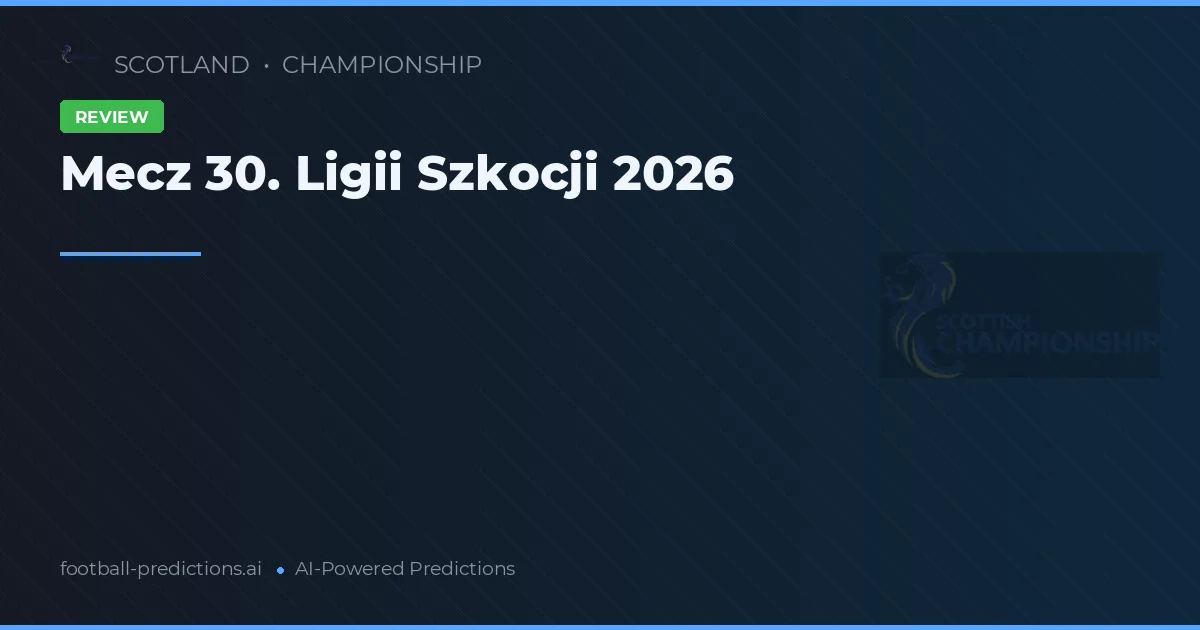 Mecz 30. Ligii Szkocji 2026