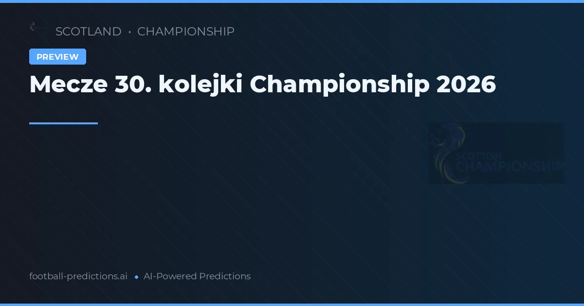 Mecze 30. kolejki Championship 2026