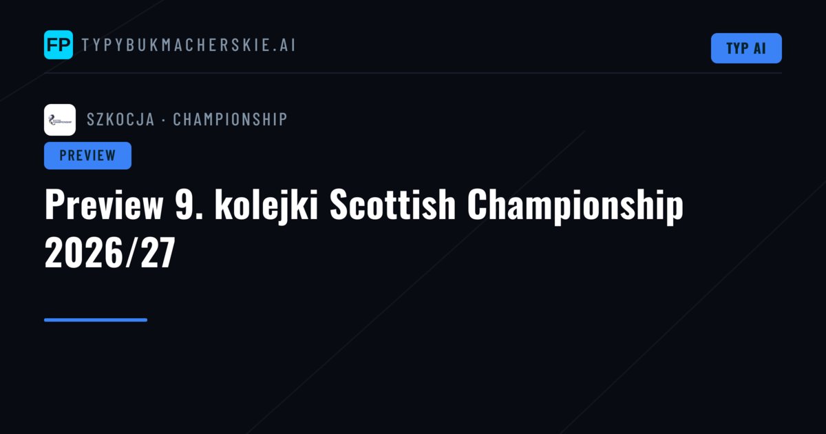 Preview 9. kolejki Scottish Championship 2026/27