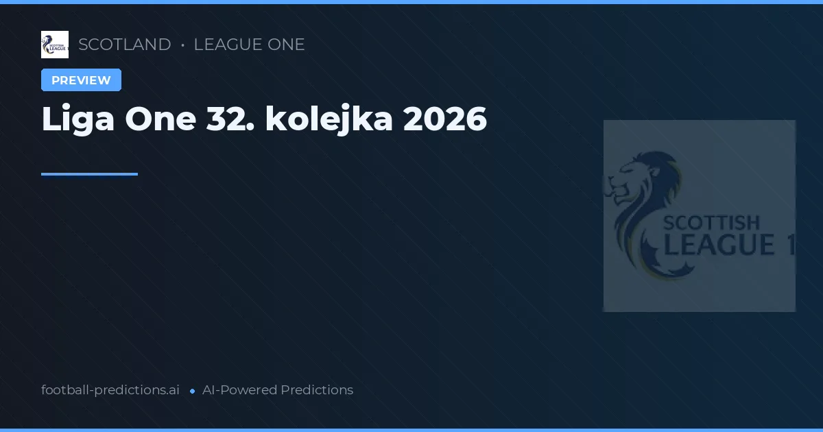Liga One 32. kolejka 2026