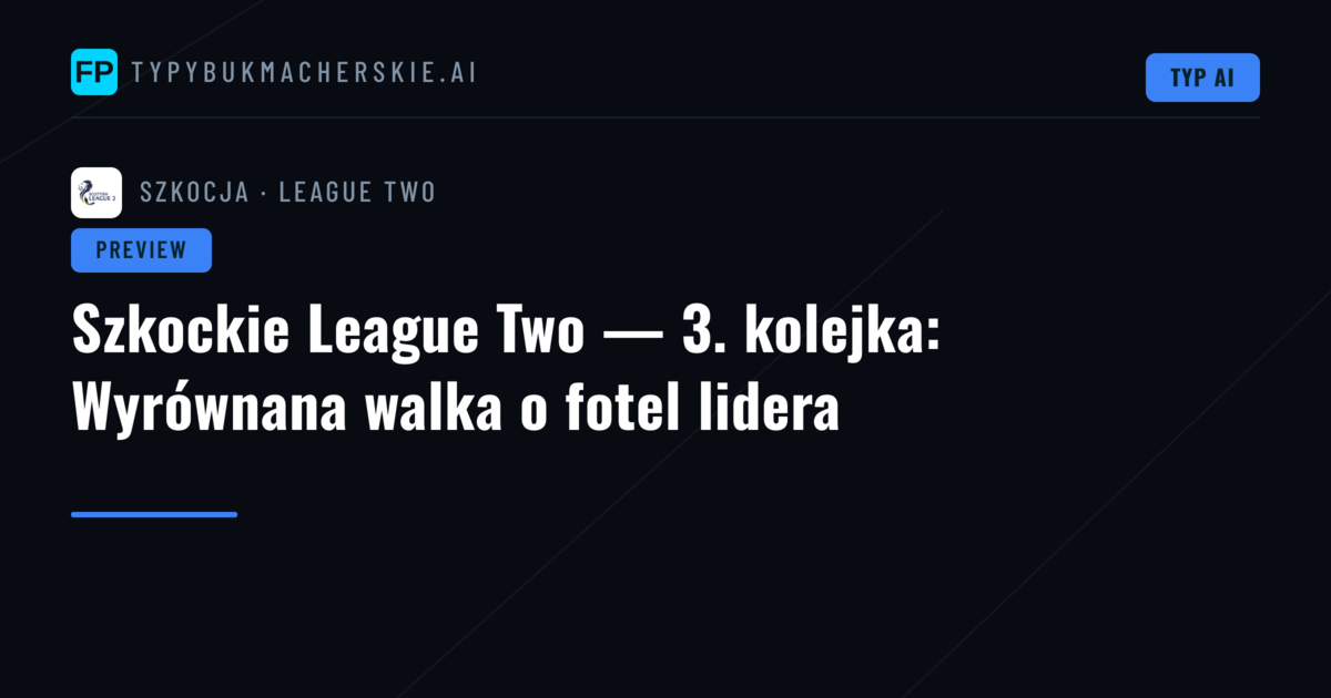 Szkockie League Two — 3. kolejka: Wyrównana walka o fotel lidera