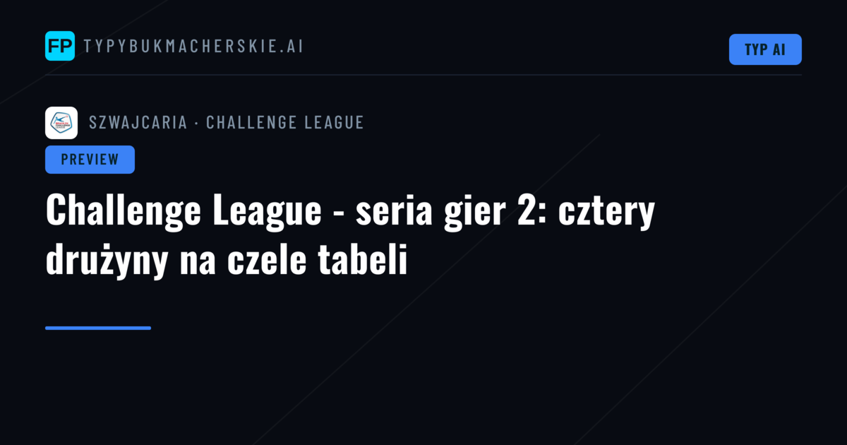 Challenge League - seria gier 2: cztery drużyny na czele tabeli