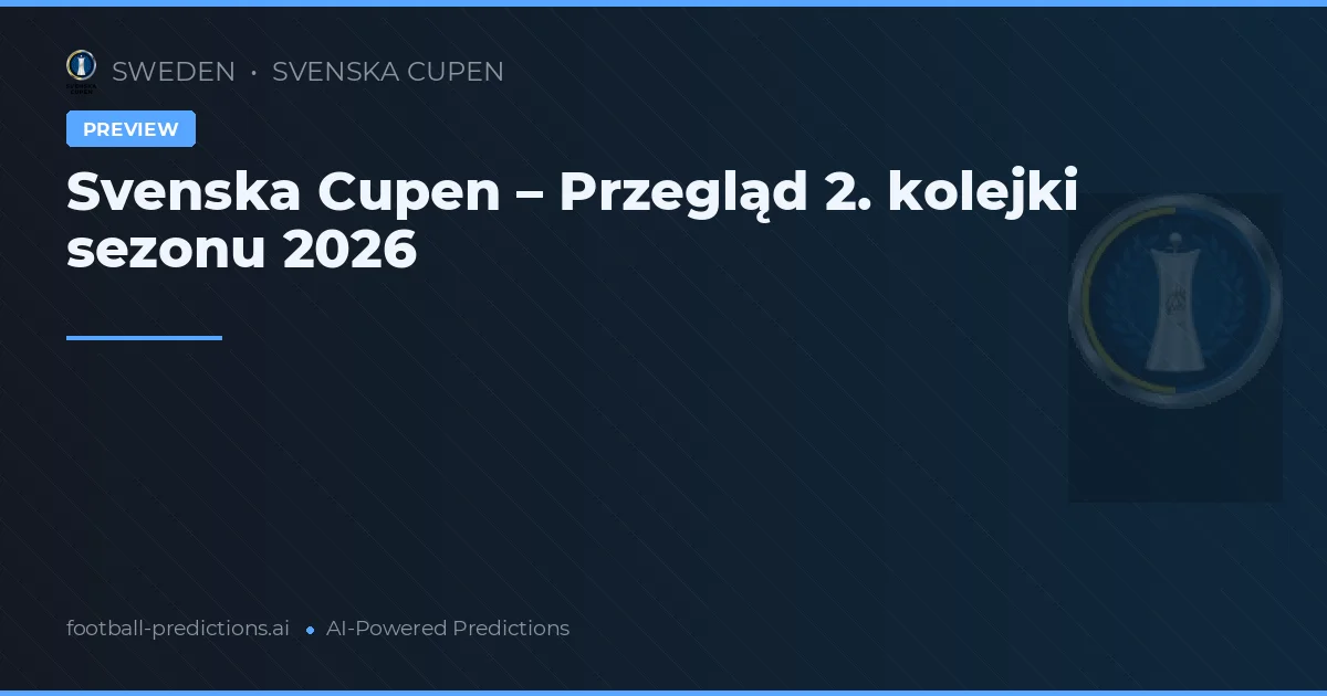 Svenska Cupen – Przegląd 2. kolejki sezonu 2026