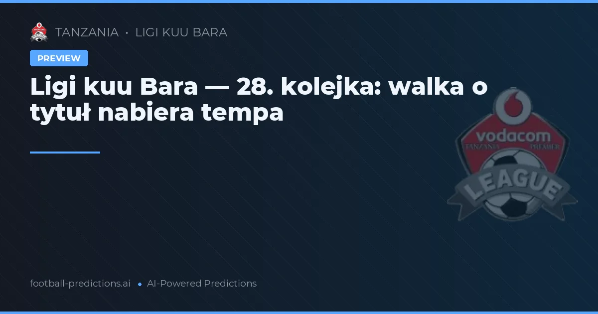 Ligi kuu Bara — 28. kolejka: walka o tytuł nabiera tempa