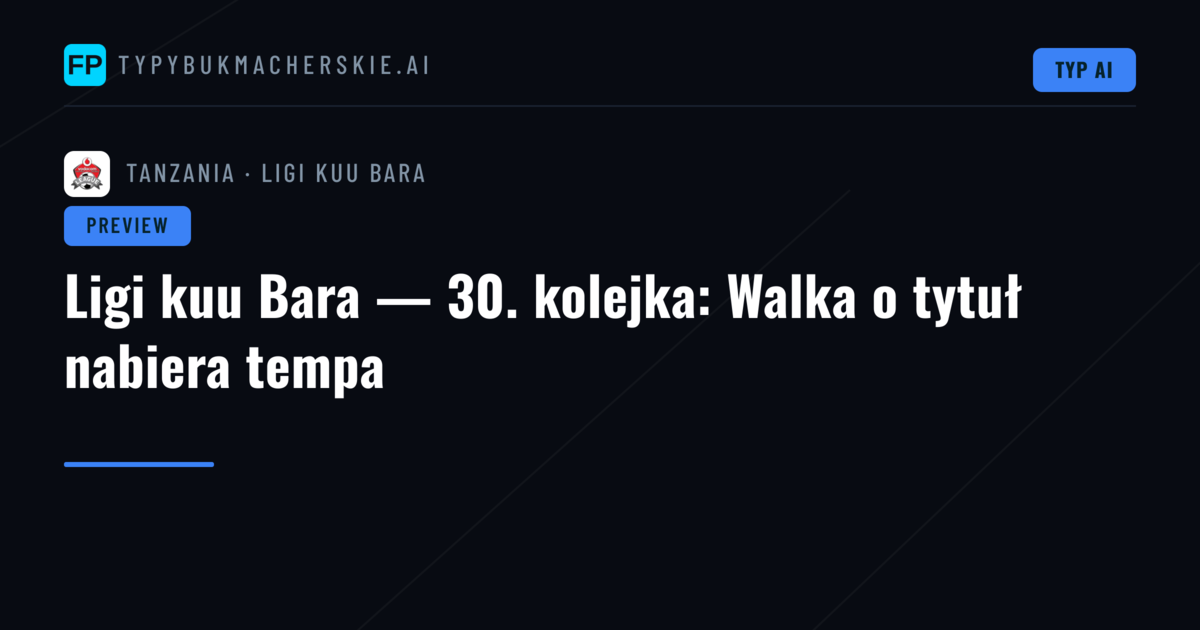 Ligi kuu Bara — 30. kolejka: Walka o tytuł nabiera tempa