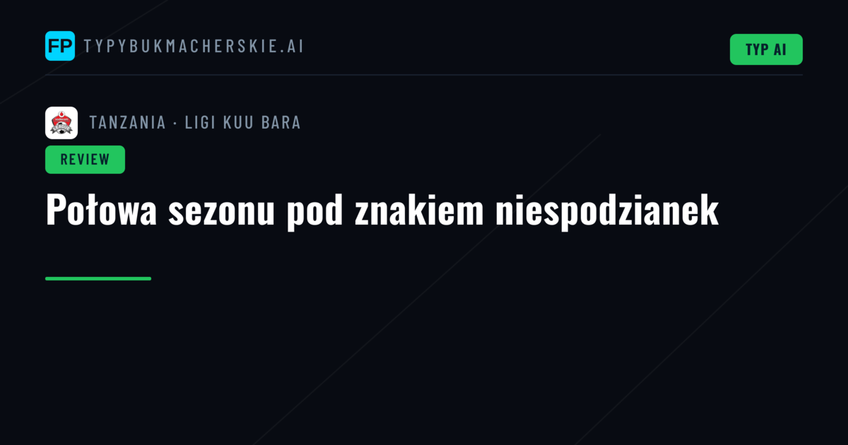 Połowa sezonu pod znakiem niespodzianek