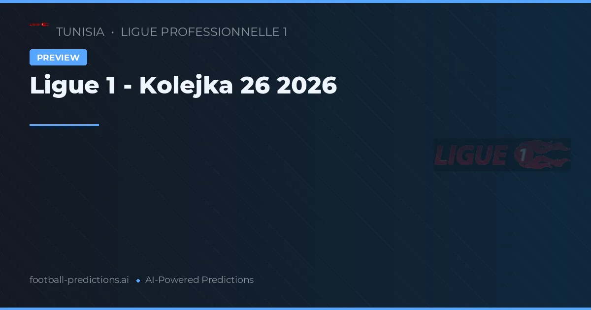 Ligue 1 - Kolejka 26 2026
