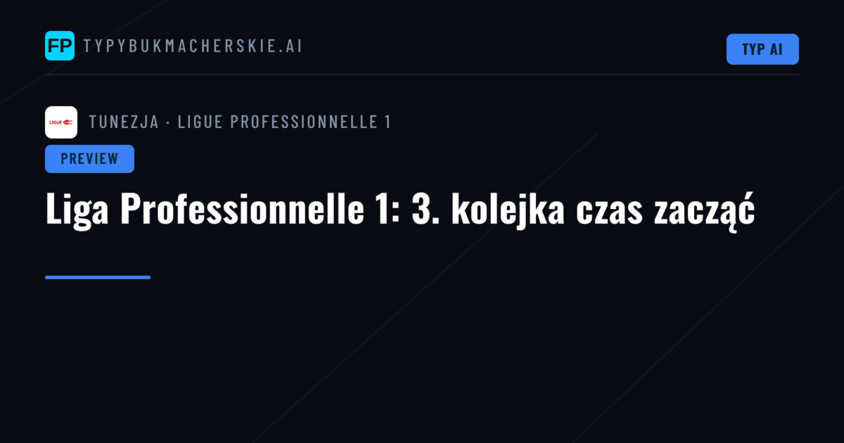 Liga Professionnelle 1: 3. kolejka czas zacząć