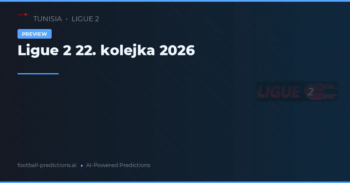 Ligue 2 22. kolejka 2026