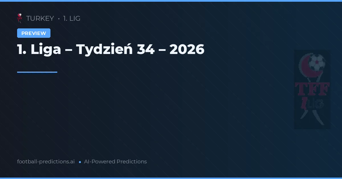 1. Liga – Tydzień 34 – 2026