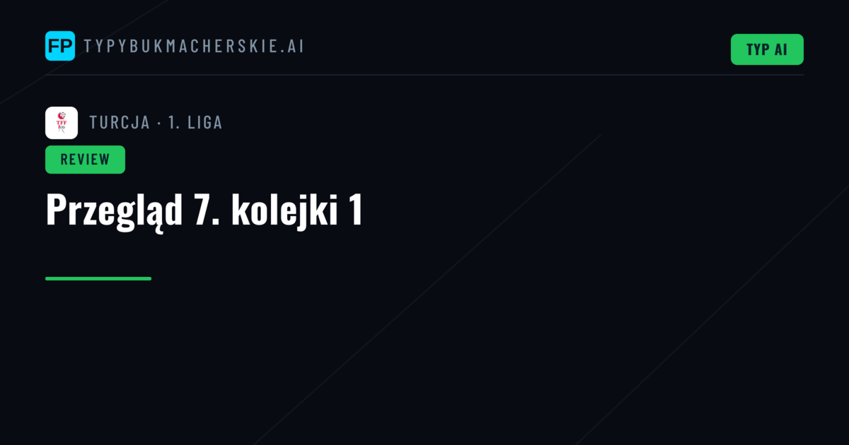 Przegląd 7. kolejki 1