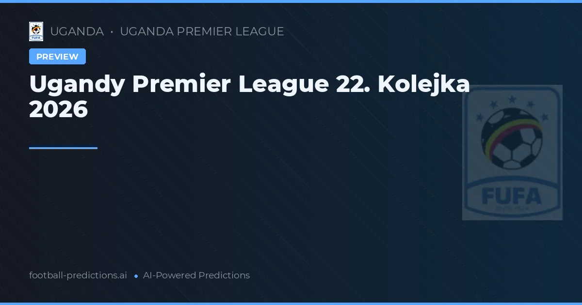Ugandy Premier League 22. Kolejka 2026