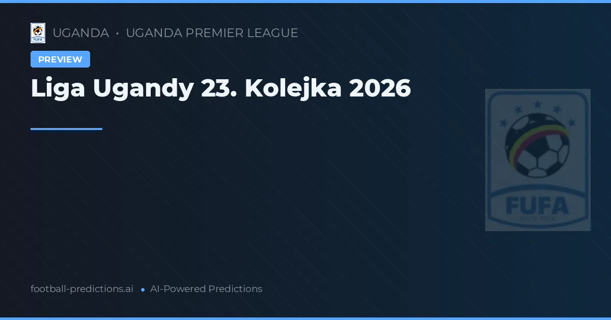 Liga Ugandy 23. Kolejka 2026