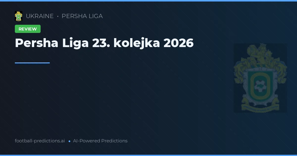Persha Liga 23. kolejka 2026