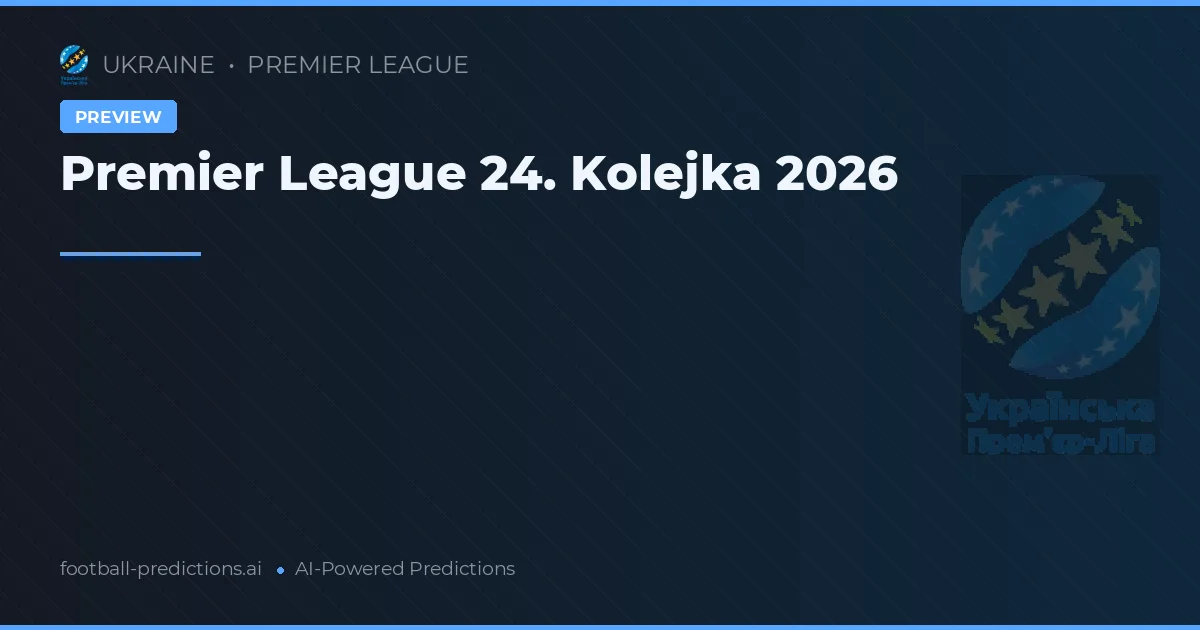 Premier League 24. Kolejka 2026