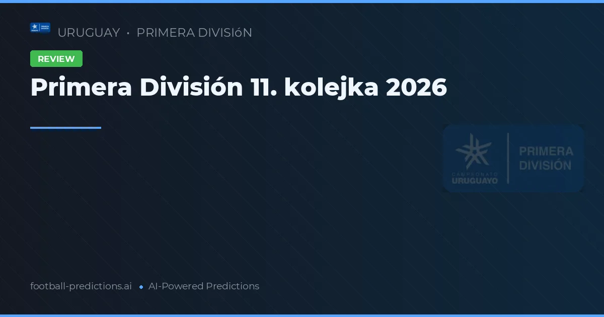 Primera División 11. kolejka 2026
