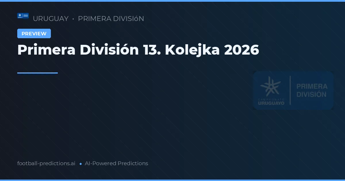 Primera División 13. Kolejka 2026