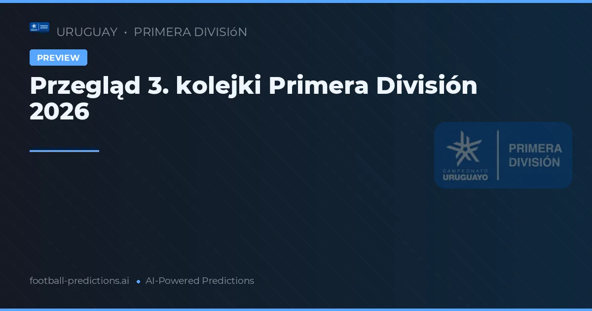 Przegląd 3. kolejki Primera División 2026