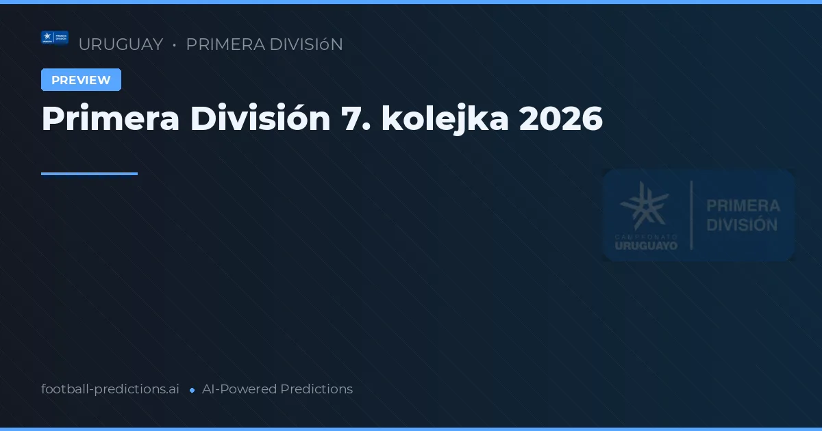 Primera División 7. kolejka 2026