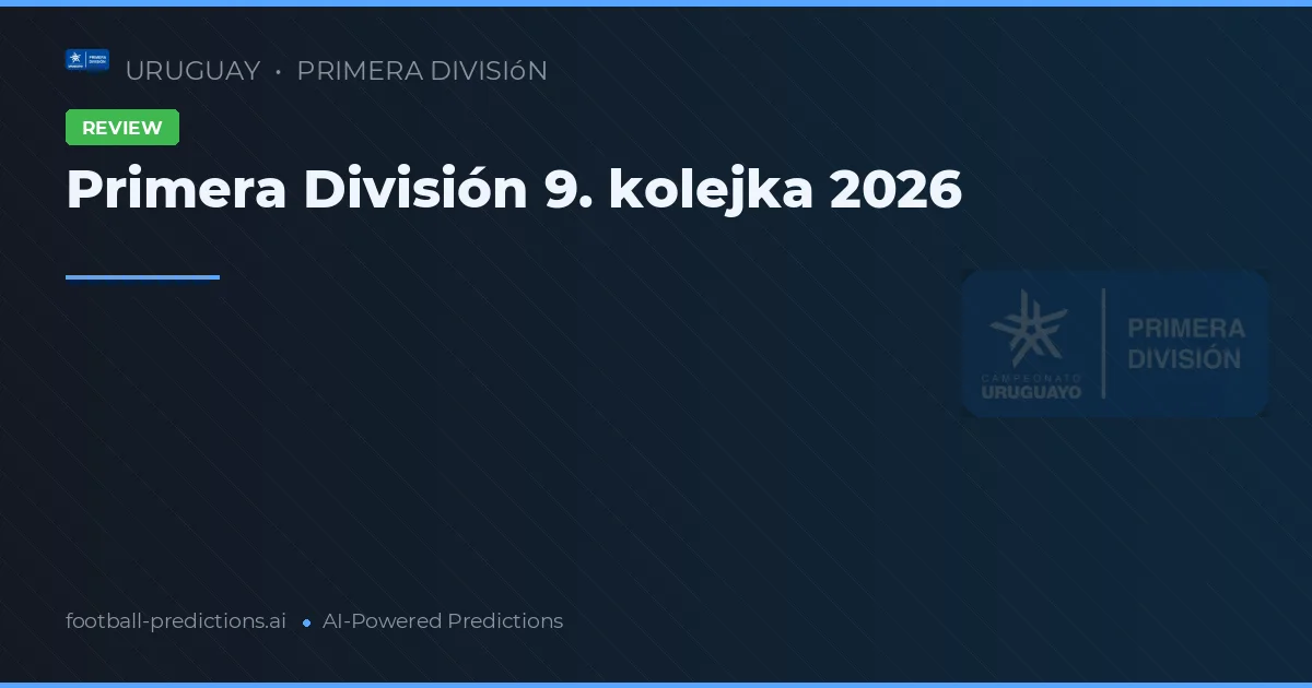 Primera División 9. kolejka 2026