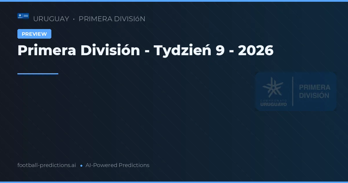 Primera División - Tydzień 9 - 2026
