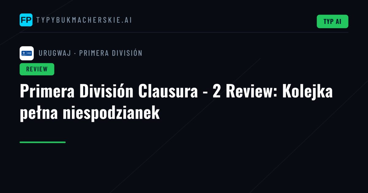 Primera División Clausura - 2 Review: Kolejka pełna niespodzianek