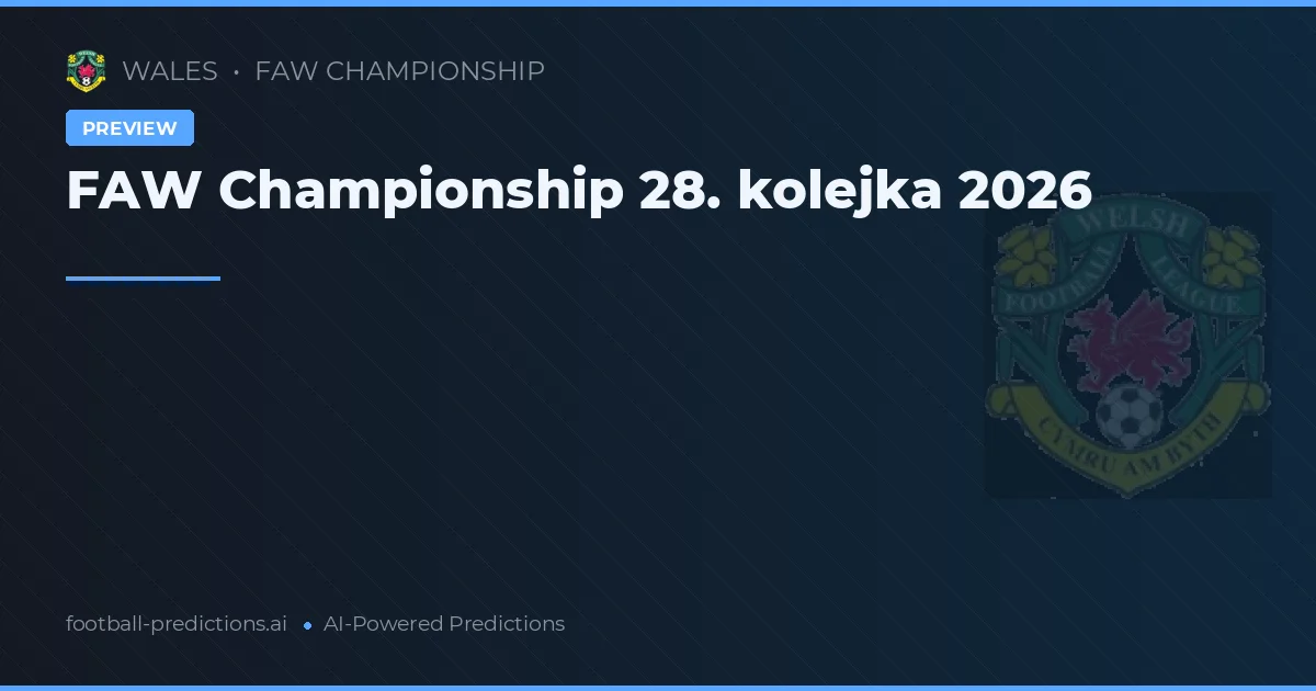 FAW Championship 28. kolejka 2026