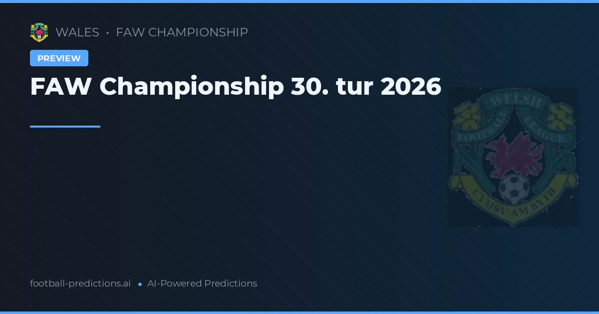 FAW Championship 30. tur 2026