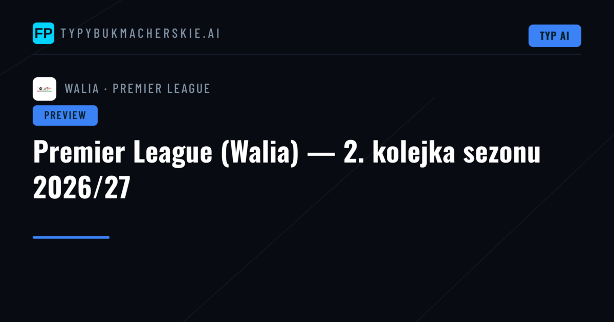 Premier League (Walia) — 2. kolejka sezonu 2026/27