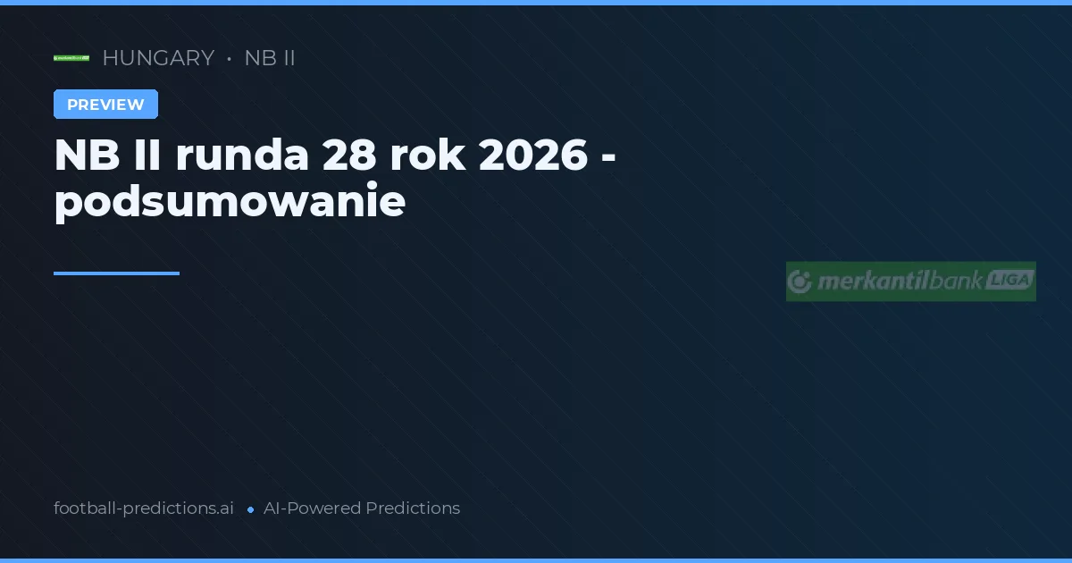 NB II runda 28 rok 2026 - podsumowanie