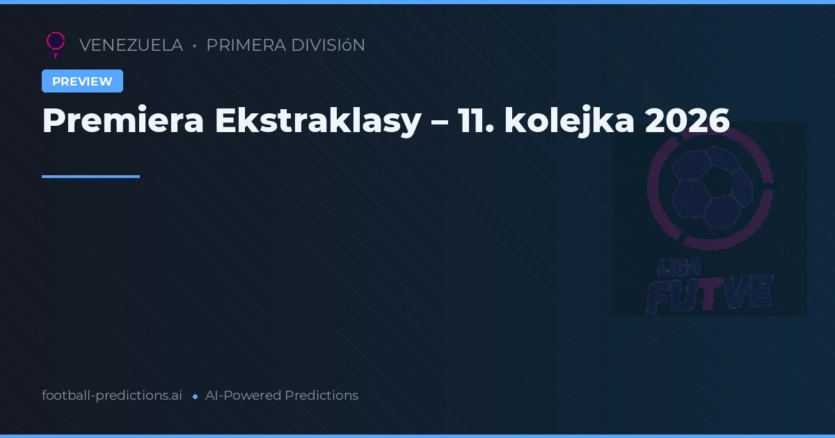 Premiera Ekstraklasy – 11. kolejka 2026