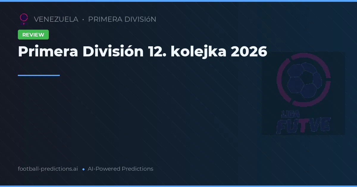 Primera División 12. kolejka 2026