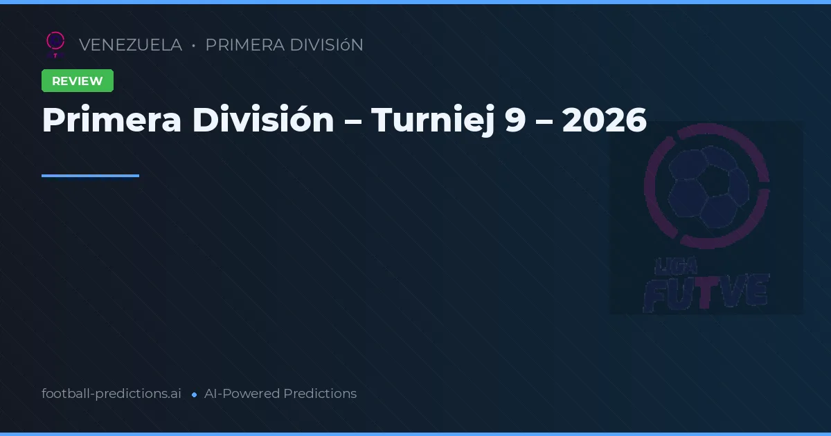 Primera División – Turniej 9 – 2026