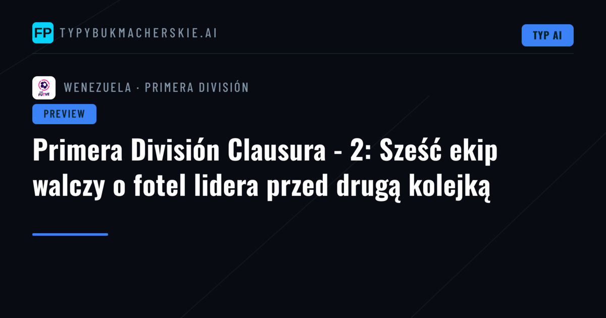 Primera División Clausura - 2: Sześć ekip walczy o fotel lidera przed drugą kolejką