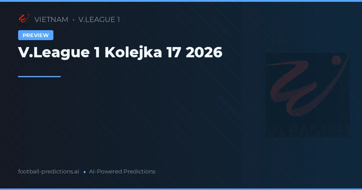 V.League 1 Kolejka 17 2026