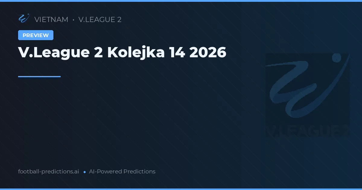 V.League 2 Kolejka 14 2026