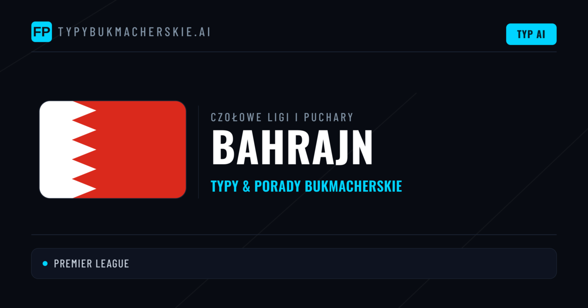 Bahrajn Typy i Porady na