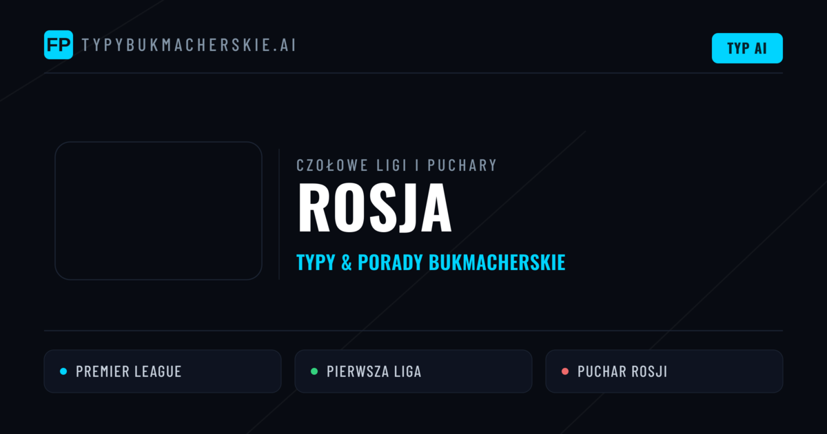 Rosja Typy i Porady na