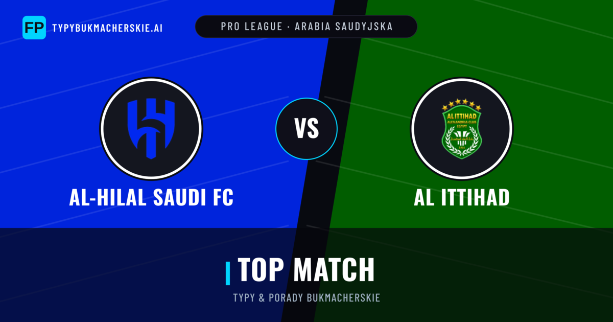 Al-Hilal Saudi FC vs Al Ittihad Typy i statystyki