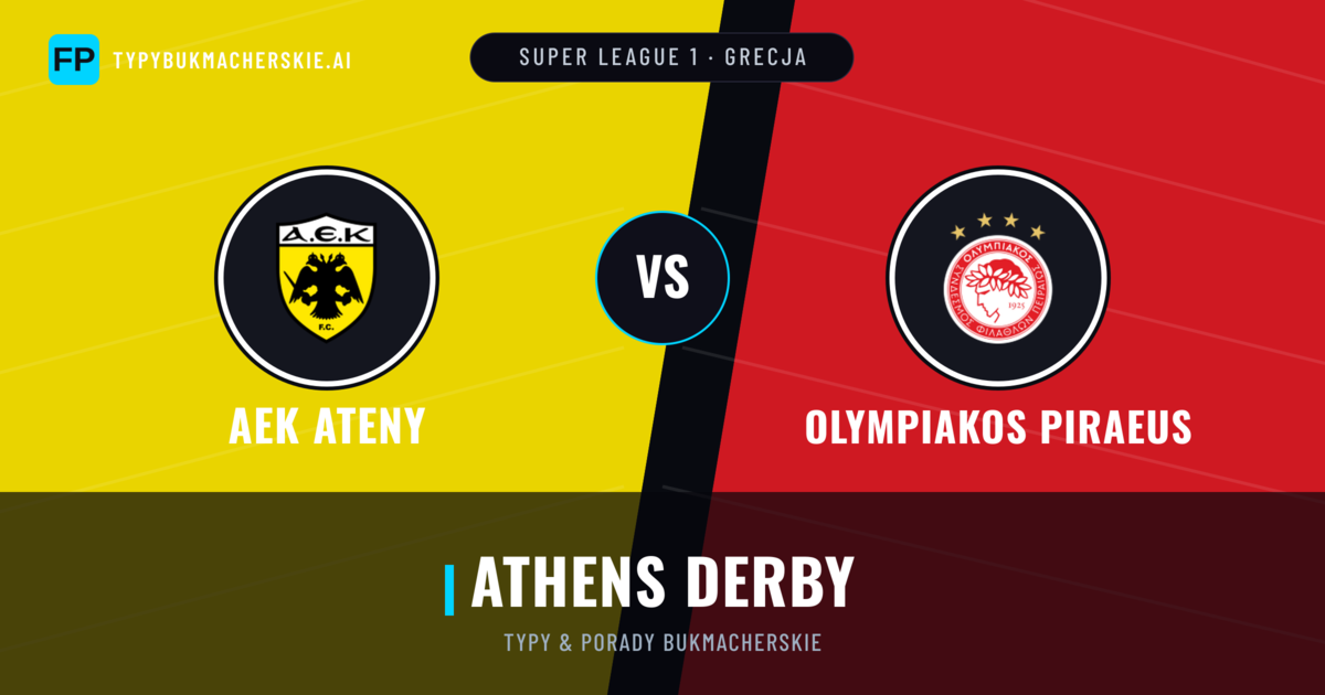 AEK Ateny vs Olympiakos Piraeus Typy i statystyki