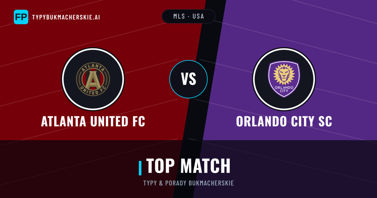 Atlanta United FC vs Orlando City SC Typy i statystyki