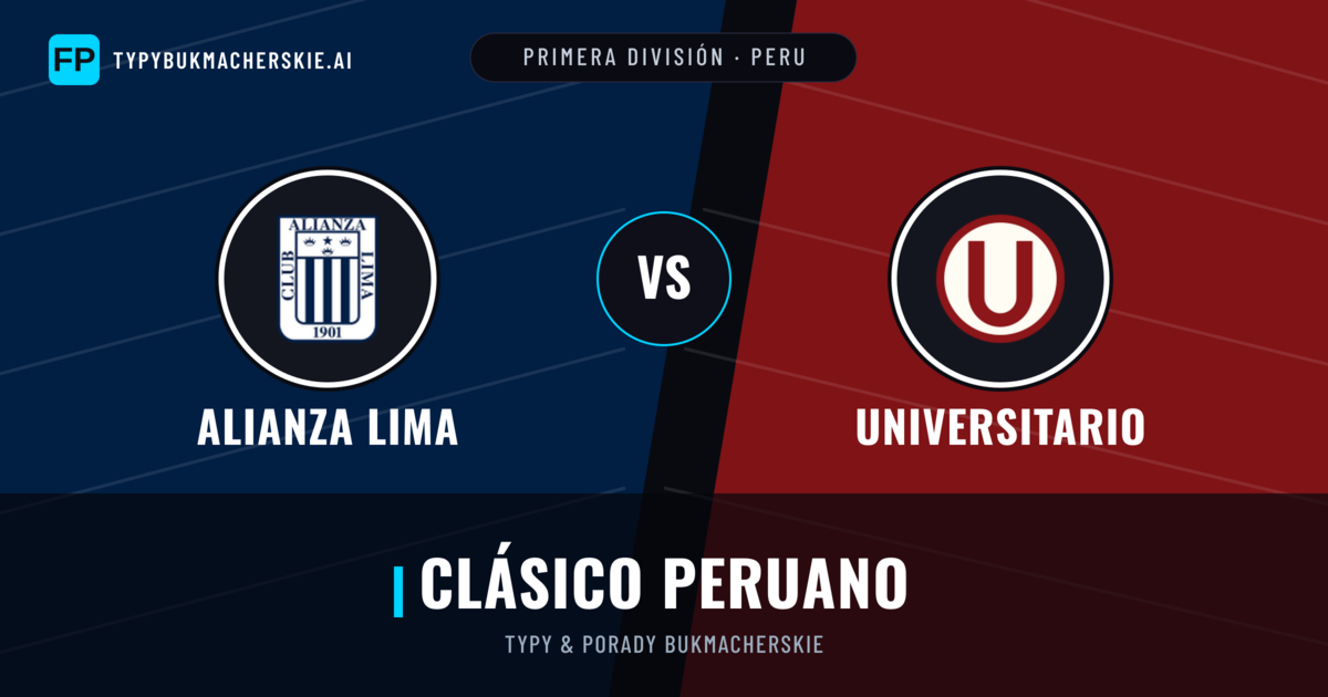 Alianza Lima vs Universitario Typy i statystyki