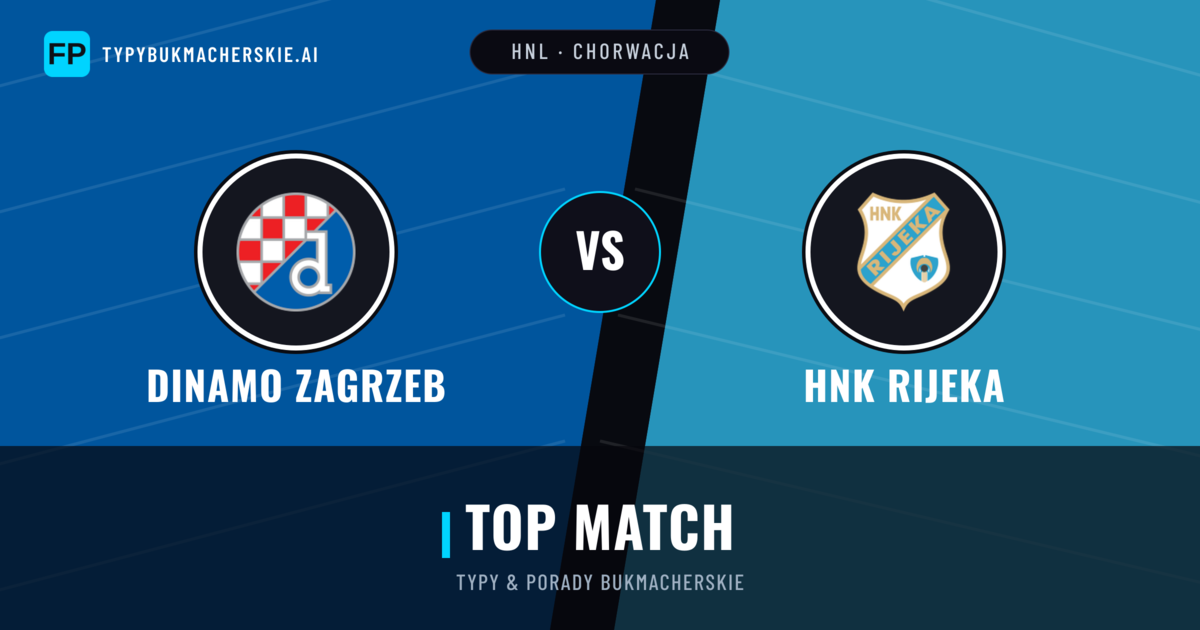 Dinamo Zagrzeb vs HNK Rijeka Typy i statystyki