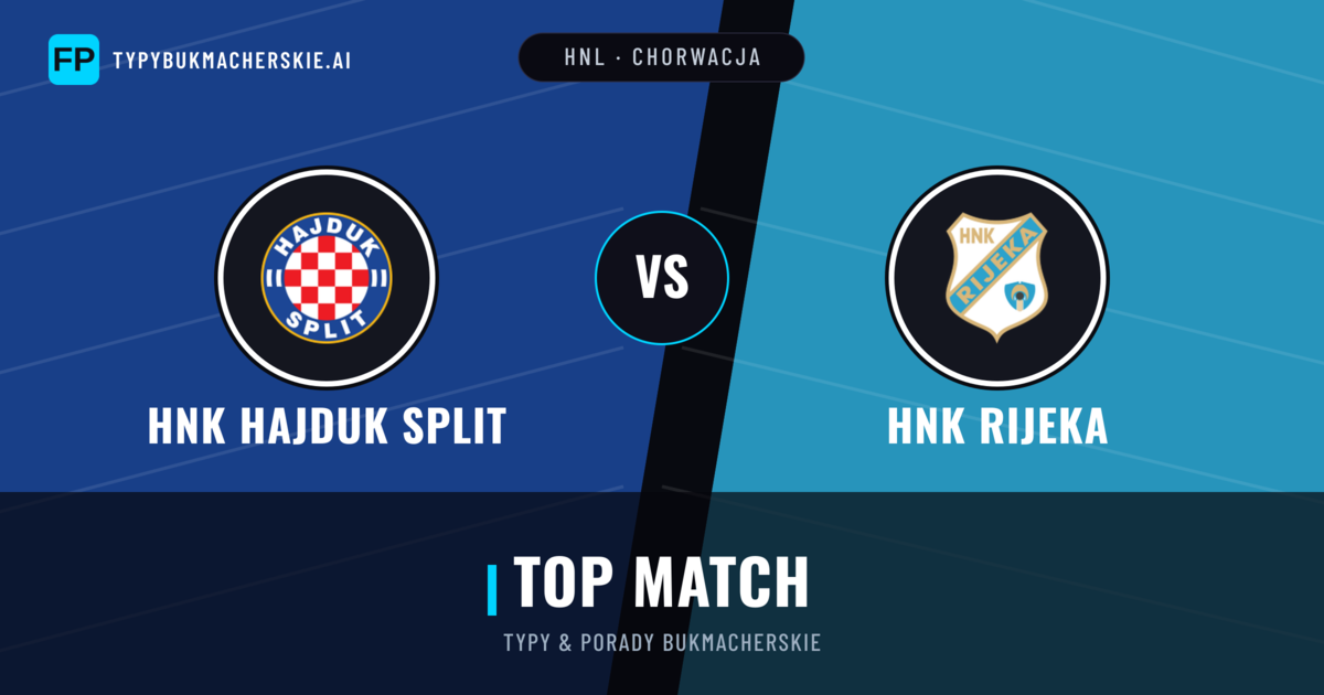 HNK Hajduk Split vs HNK Rijeka Typy i statystyki