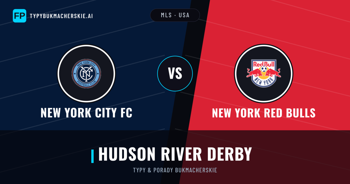 New York City FC vs New York Red Bulls Typy i statystyki
