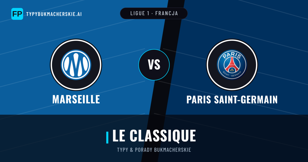 Marseille vs Paris Saint-Germain Typy i statystyki