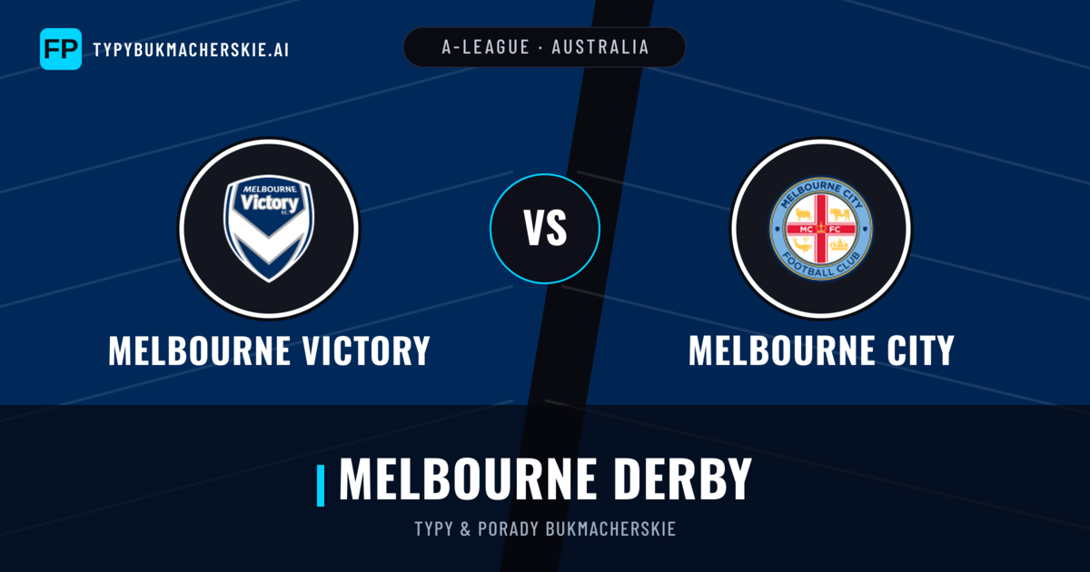 Melbourne Victory vs Melbourne City Typy i statystyki